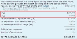 Fuel surcharge on a Thai segment from LAX-Bangkok. Expect to pay ~$300 each way.