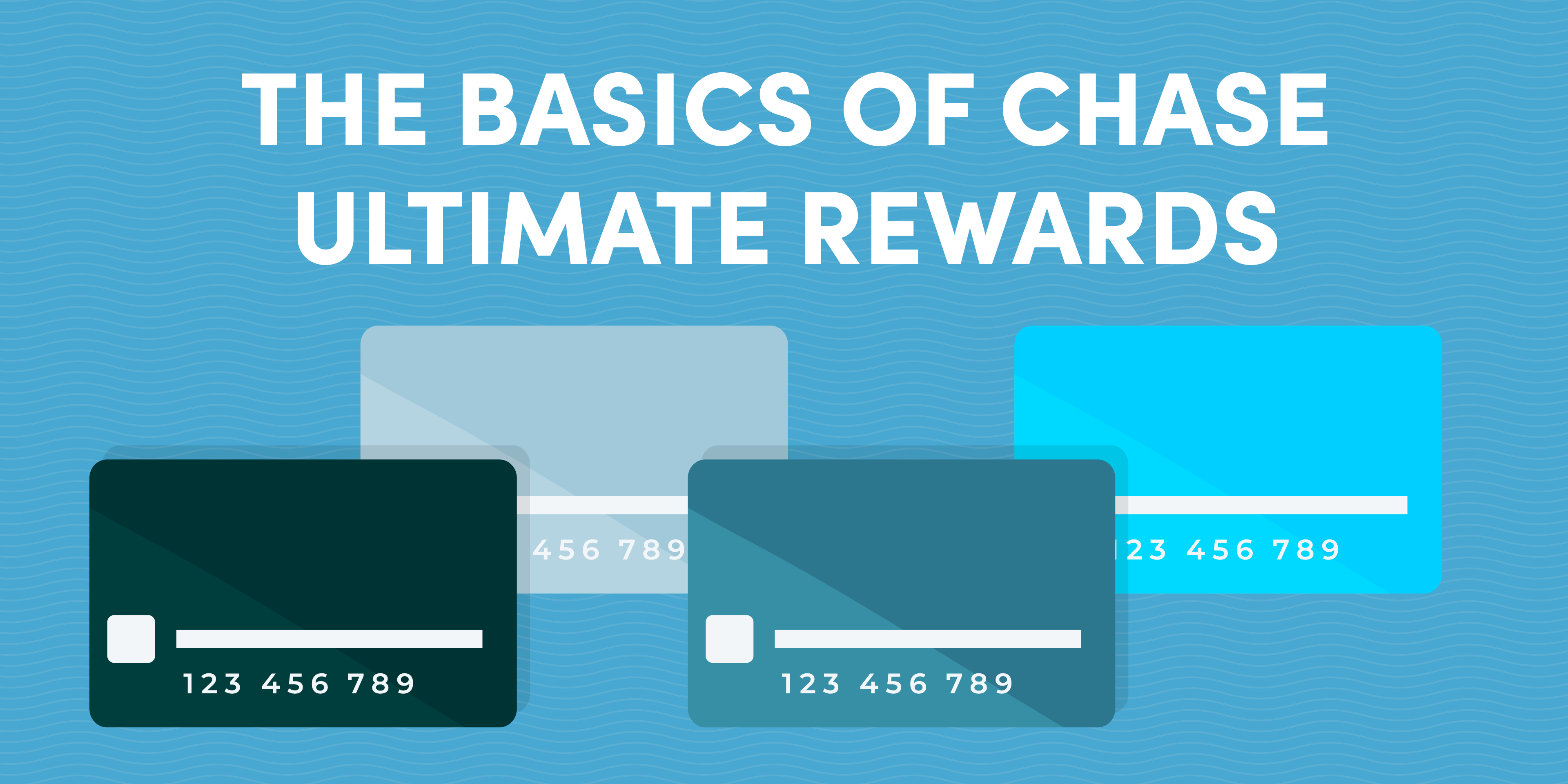 The Basics of Chase Ultimate Rewards