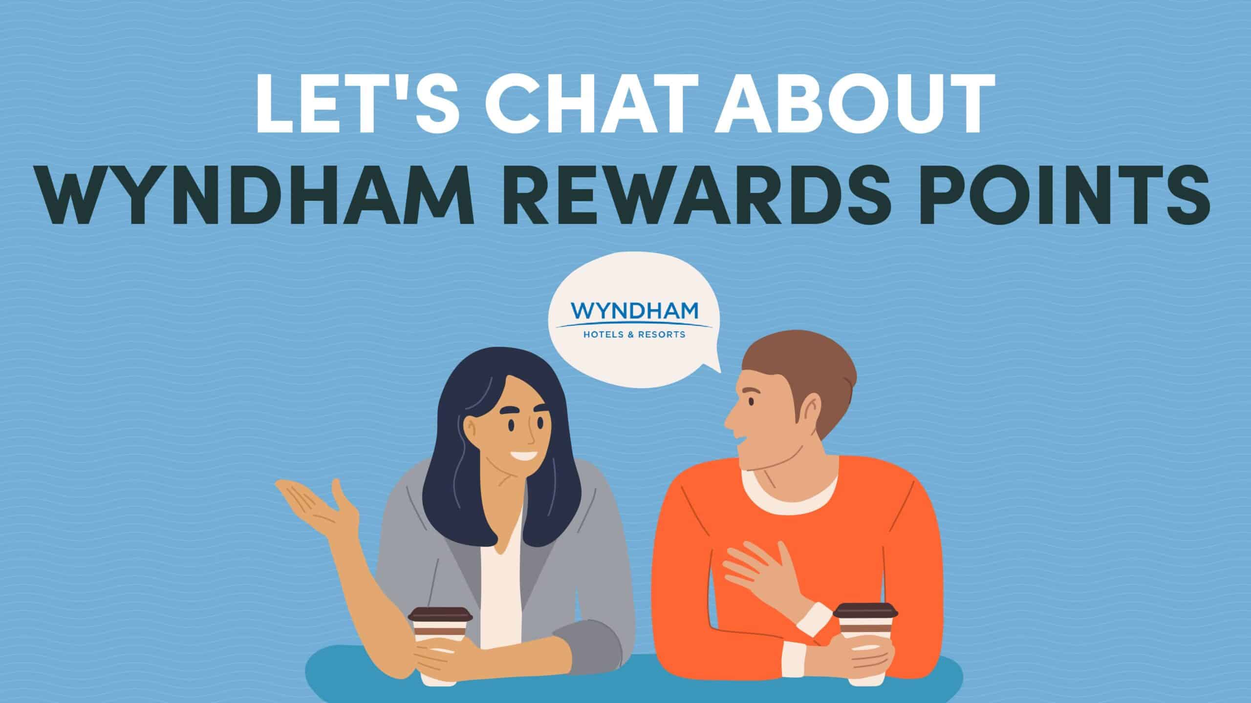 Reward Letting Let's Chat About Wyndham Rewards Points - MileValue