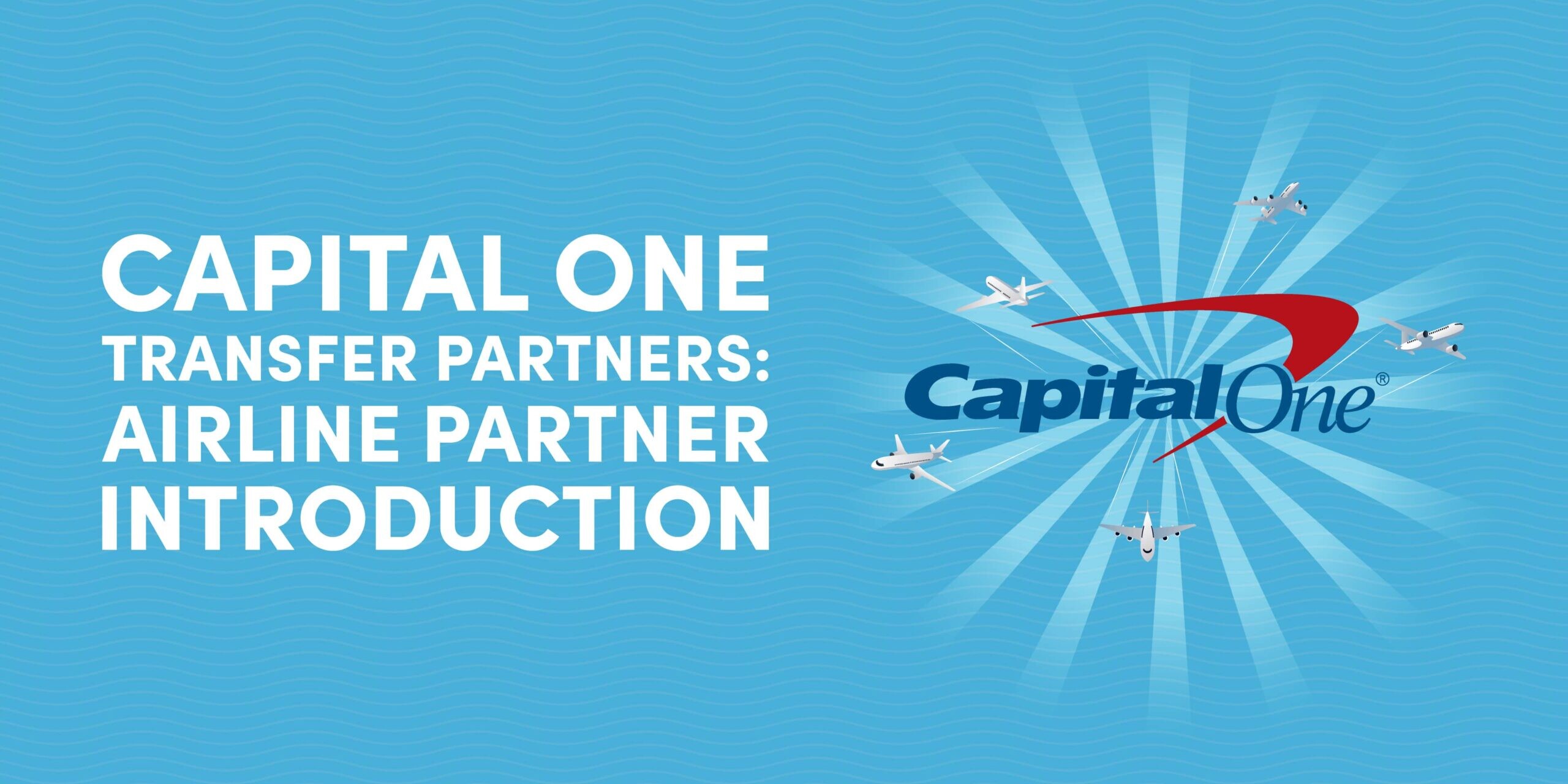 Capital One Transfer Partners: Airline Partner Introduction
