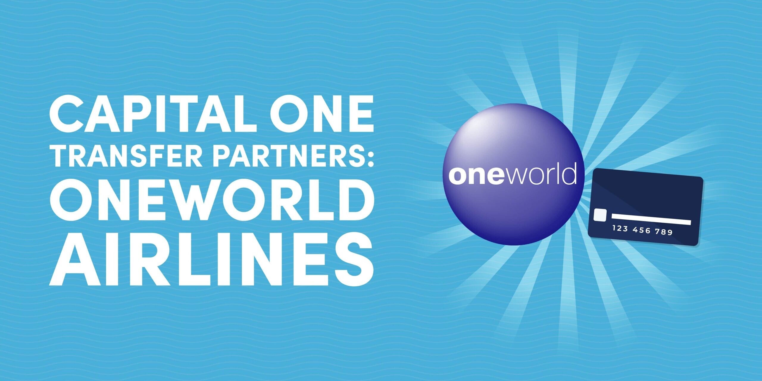 Capital One Transfer Partners: Oneworld Alliance Airlines