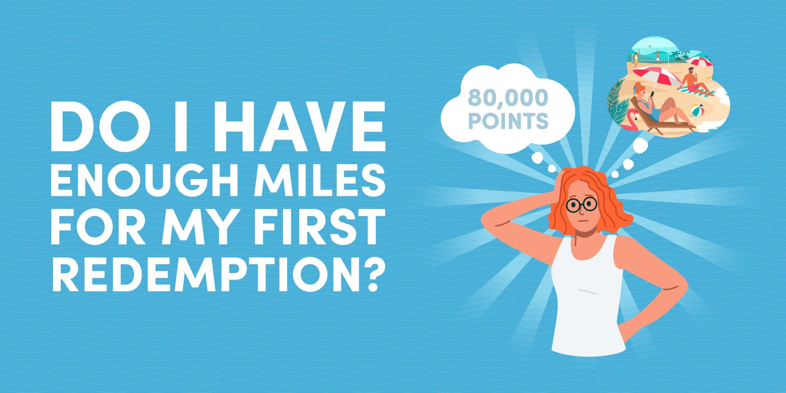 Do I Have Enough Miles for My First Redemption?