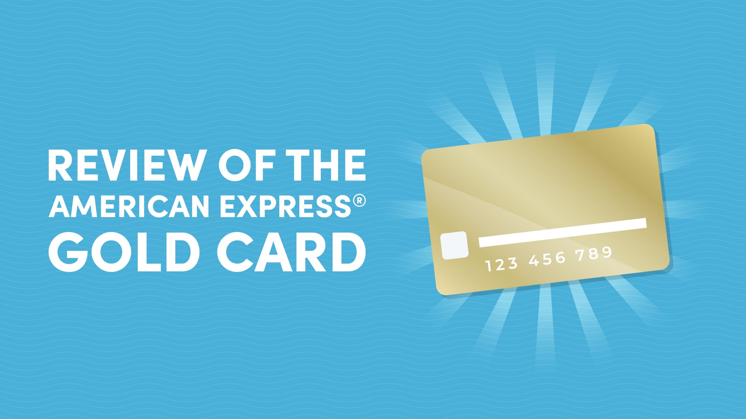 A Review of the American Express® Gold Card