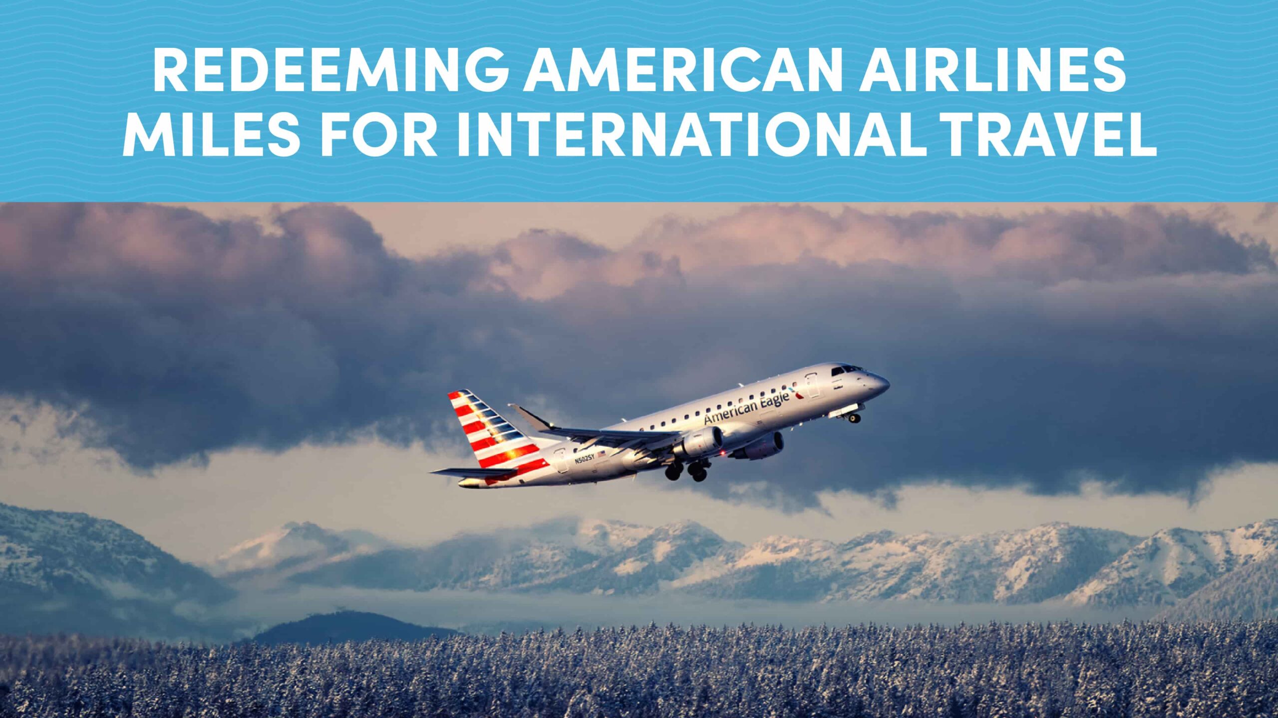 Redeeming American Airlines Miles for International Travel