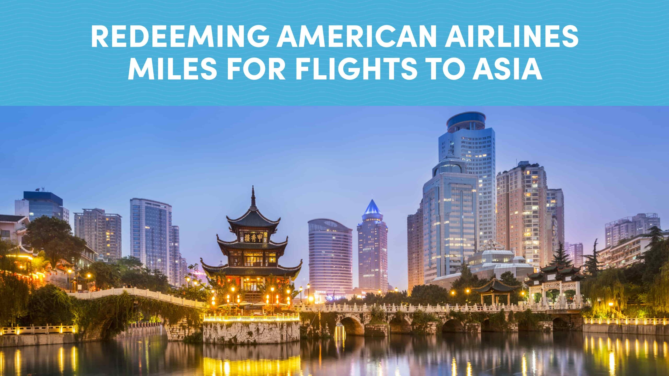 Redeeming American Airlines Miles for Flights to Asia