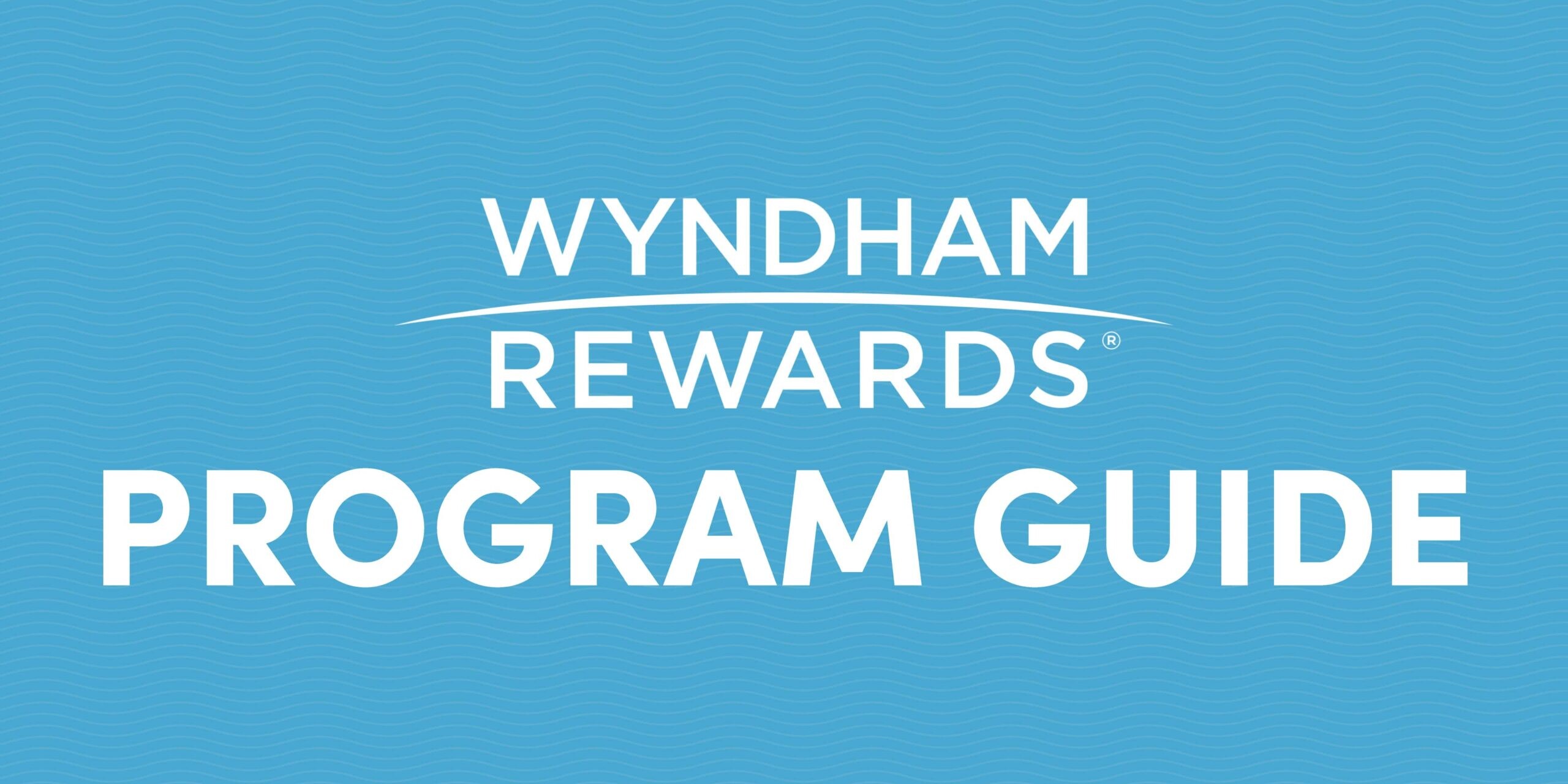 Wyndham Rewards Program Guide